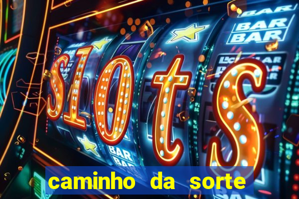 caminho da sorte esporte net